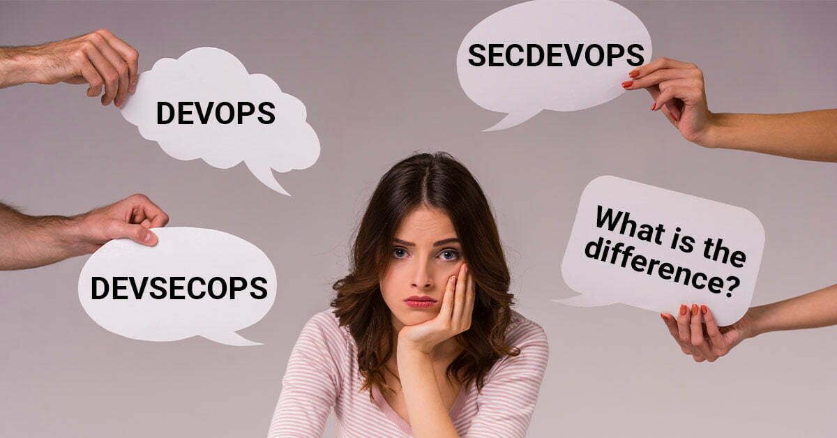 Learn the difference between devops, devsecops & secdevops