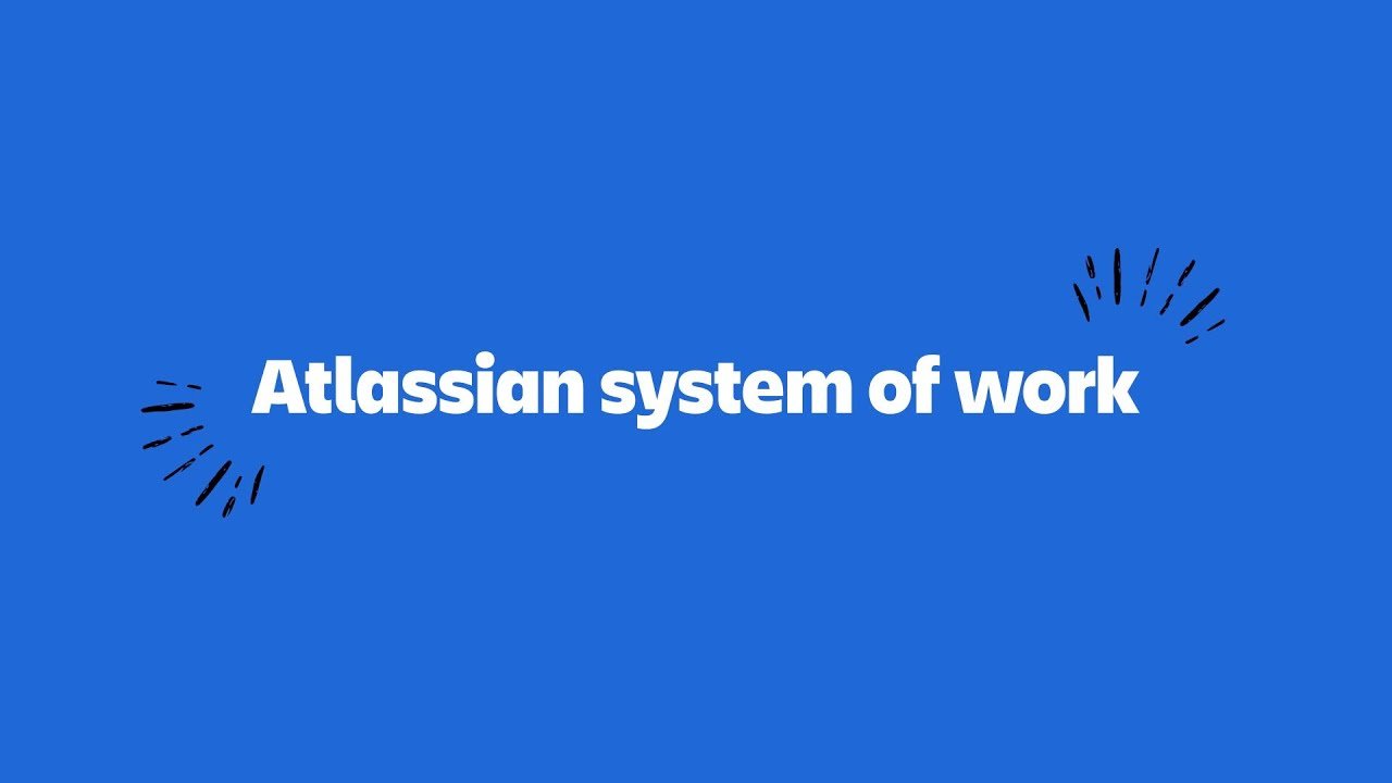Atlassian system of work